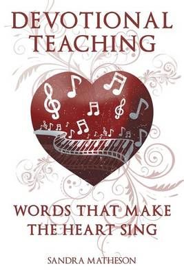 Words That Make the Heart Sing By Matheson, Sandra 9781682569313