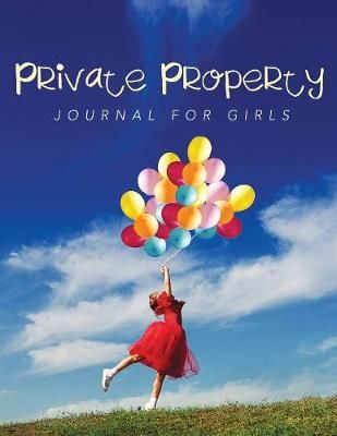 Private Property: Journal Girls By Jupiter Kids 9781682604083