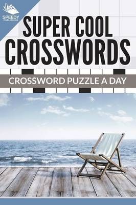 Super Cool Crosswords By Speedy Publishing LLC 9781682609194