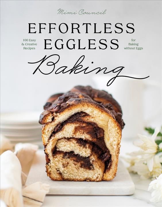 Effortless Eggless Baking By Mimi Council 9781682686829 (Hardback)