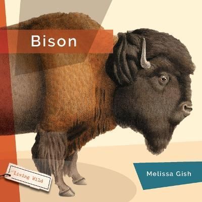 Bison By Melissa Gish 9781682770726 (Paperback)