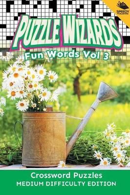 Puzzle Wizards Fun Words Vol 3 By Speedy Publishing LLC 9781682802830