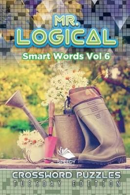 Mr. Logical Smart Words Vol 6 By Speedy Publishing LLC 9781682802922