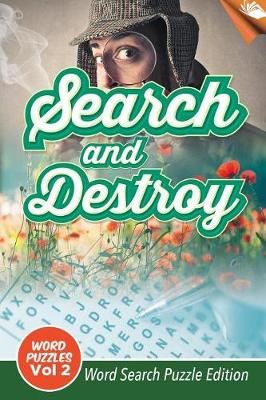 Search and Destroy Word Puzzles Vol 2 By Speedy Publishing LLC