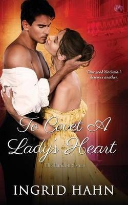 To Covet a Lady's Heart By Hahn, Ingrid 9781682814307 (Paperback)