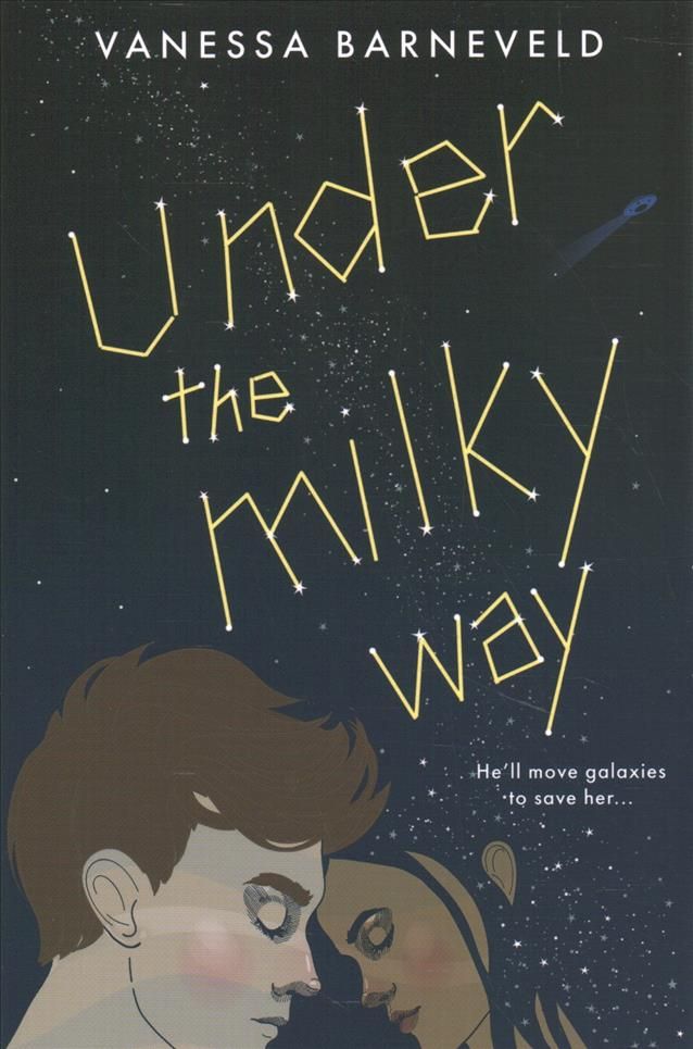 Under the Milky Way By Vanessa Barneveld 9781682815731 (Paperback)