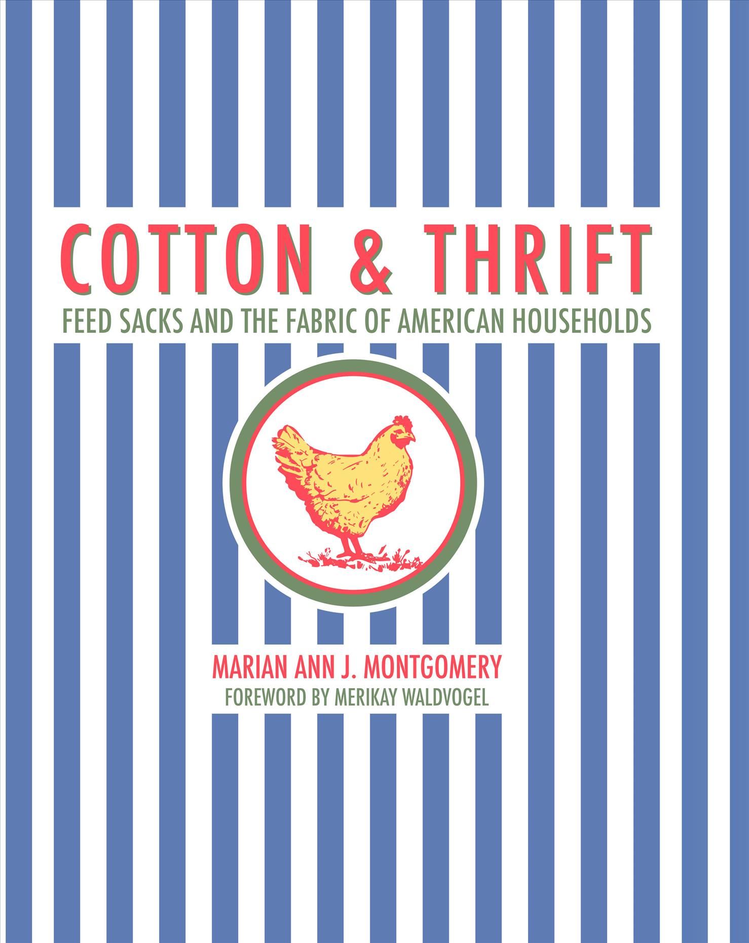 Cotton & Thrift By Marian Ann J. Montgomery 9781682830420 (Hardback)