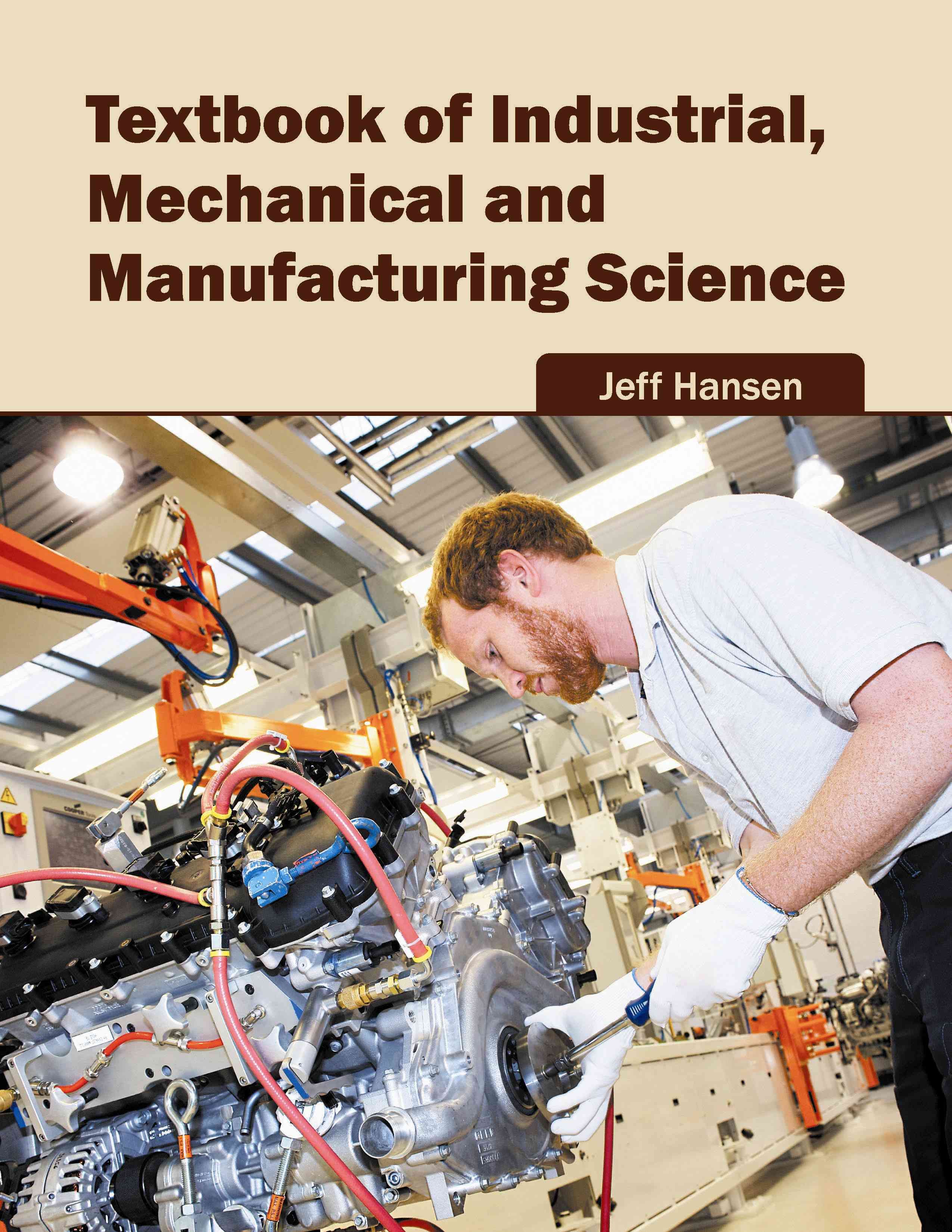 Textbook of Industrial, Mechanical and Manufacturing Science