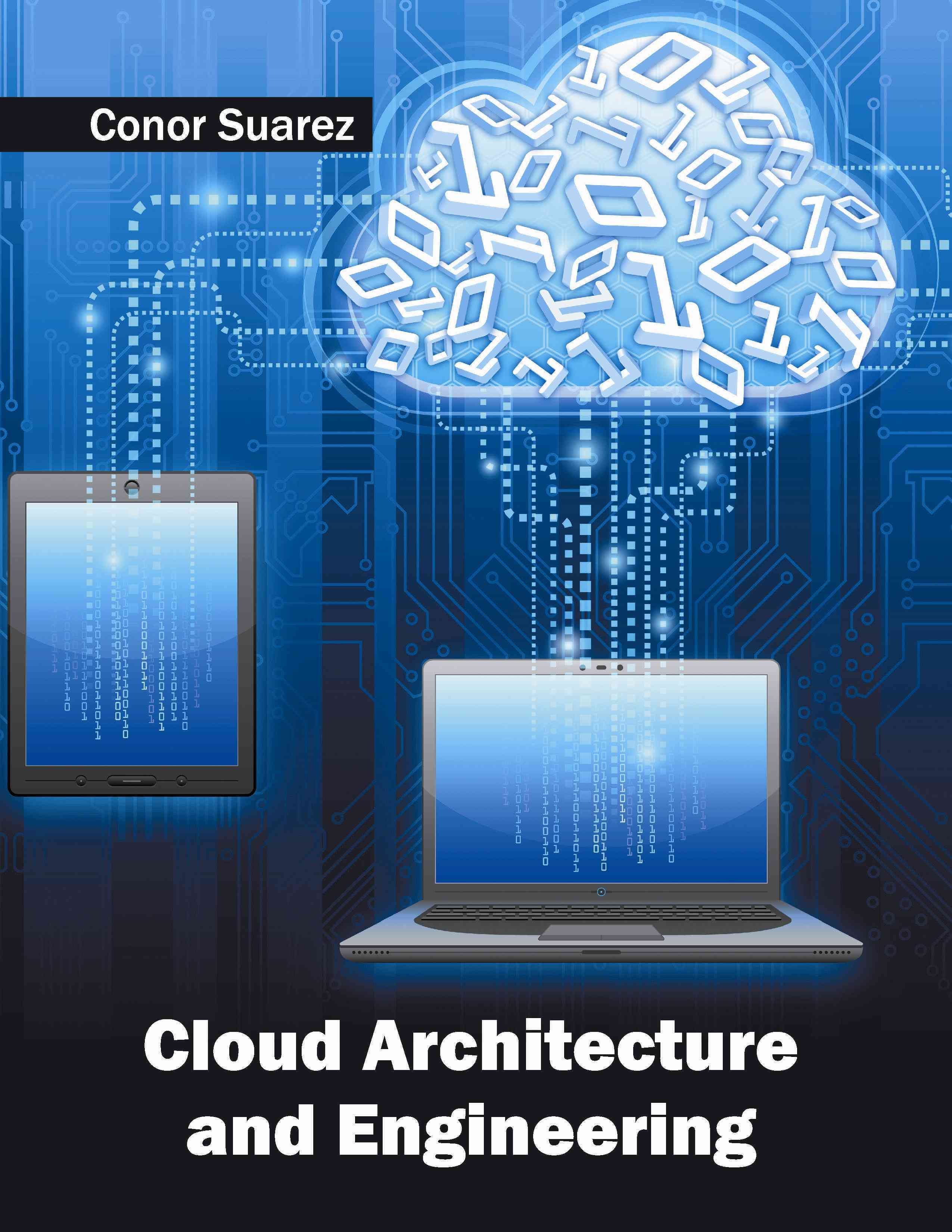 Cloud Architecture and Engineering By Conor Suarez 9781682850992