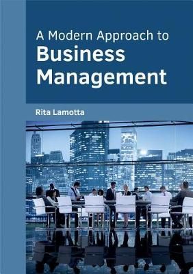 A Modern Approach to Business Management By Rita Lamotta 9781682853443