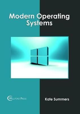 Modern Operating Systems By Kate Summers 9781682854785 (Hardback)
