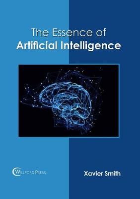 Essence of Artificial Intelligence By Smith 9781682854815 (Hardback)