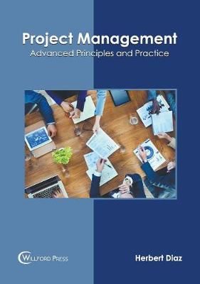 Project Management: Advanced Principles and Practice By Diaz