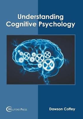 Understanding Cognitive Psychology By Coffey 9781682857212 (Hardback)