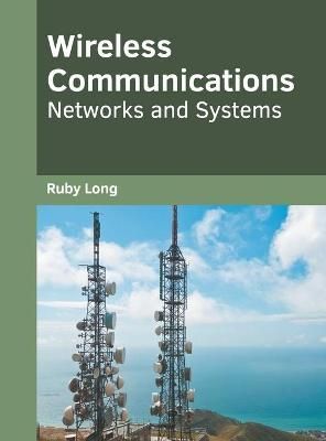 Wireless Communications: Networks and Systems By Long 9781682858042