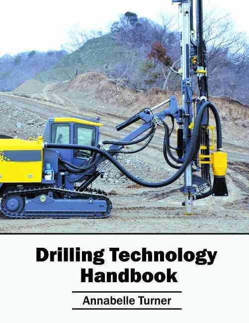 Drilling Technology Handbook By Annabelle Turner 9781682863435