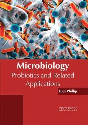Microbiology: Probiotics and Related Applications 9781682864081