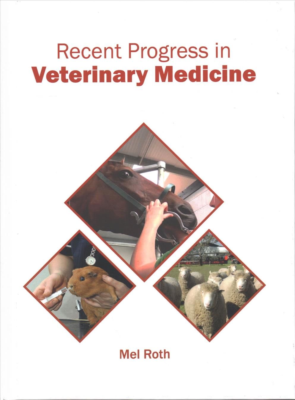 Recent Progress in Veterinary Medicine By Mel Roth 9781682864401
