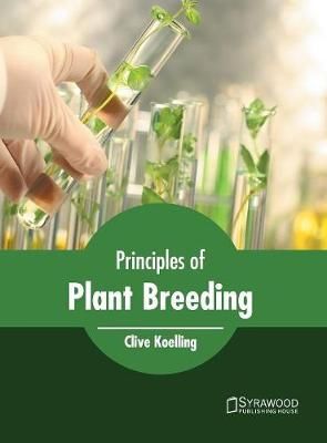 Principles of Plant Breeding By Koelling 9781682865040 (Hardback)