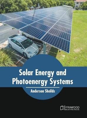 Solar Energy and Photoenergy Systems By Sheilds 9781682866139