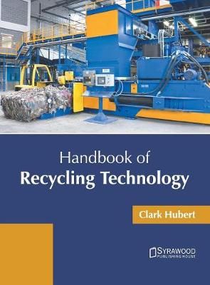Handbook of Recycling Technology By Hubert 9781682867518 (Hardback)
