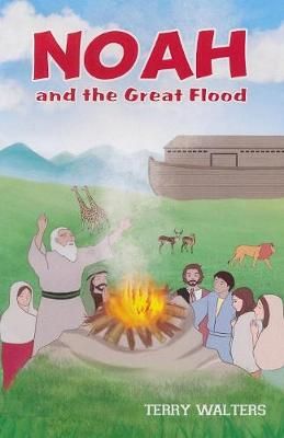 Noah and the Great Flood By Terry Walters 9781683143239 (Paperback)