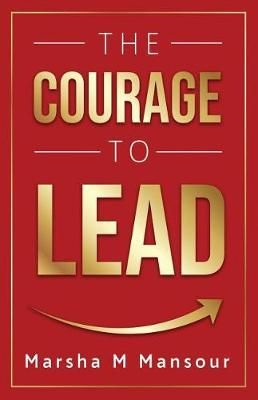 Courage to Lead By Mansour 9781683148470 (Paperback)