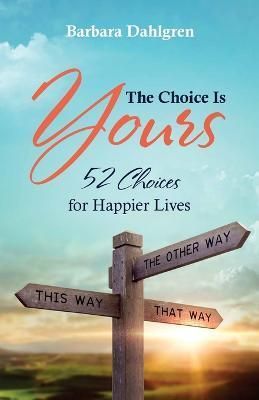 Choice is Yours By Dahlgren 9781683149712 (Paperback)