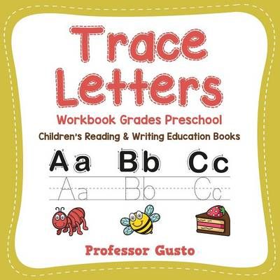 Trace Letters Workbook Grades Preschool By Professor Gusto (Paperback)