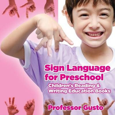 Sign Language for Preschool By Professor Gusto 9781683213345