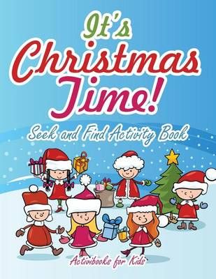 It's Christmas Time! Seek and Find Activity Book 9781683213741