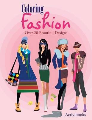 Coloring Fashion By Activibooks 9781683216766 (Paperback)