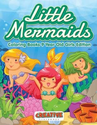 Little Mermaids - Coloring Books 9 Year Old Girls Edition (Paperback)