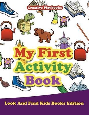 My First Activity Book - Look and Find Kids Books Edition (Paperback)