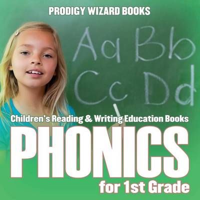 Phonics for 1st Grade By Prodigy Wizard Books 9781683232285