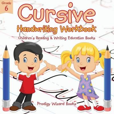 Cursive Handwriting Workbook Grade 6 By Prodigy Wizard Books