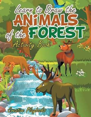 Learn to Draw the Animals of the Forest Activity Book 9781683233695
