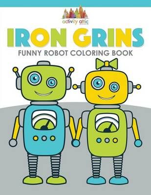 Iron Grins By Activity Attic Books 9781683236801 (Paperback)