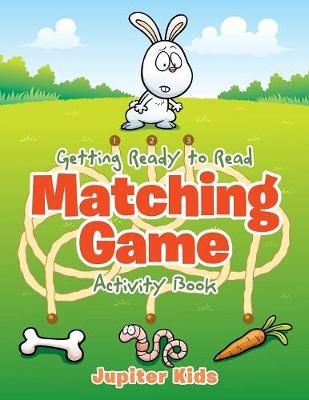 Getting Ready to Read Matching Game Activity Book By Jupiter Kids