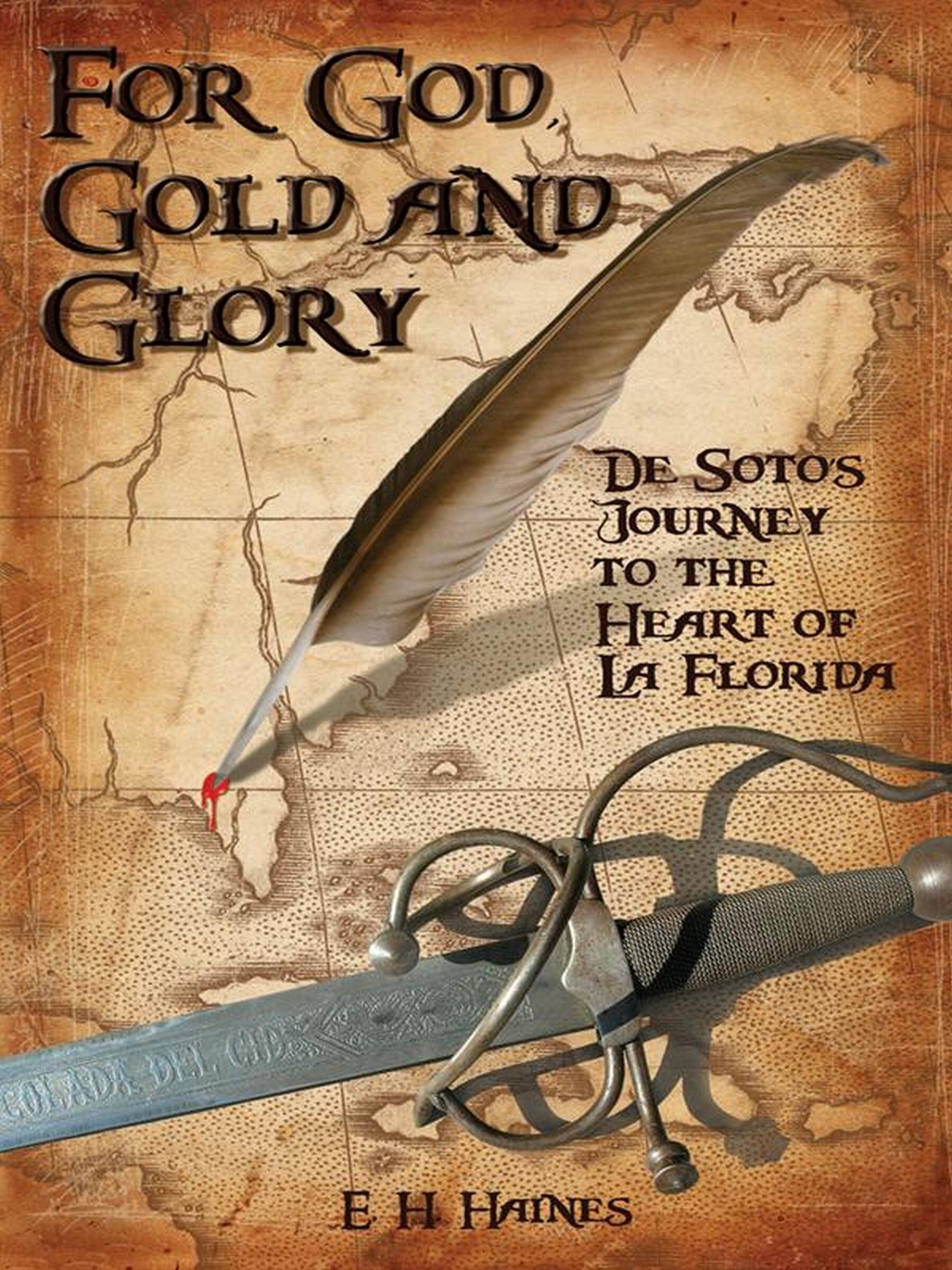 For God, Gold and Glory By E H Haines 9781683340409 (Paperback)