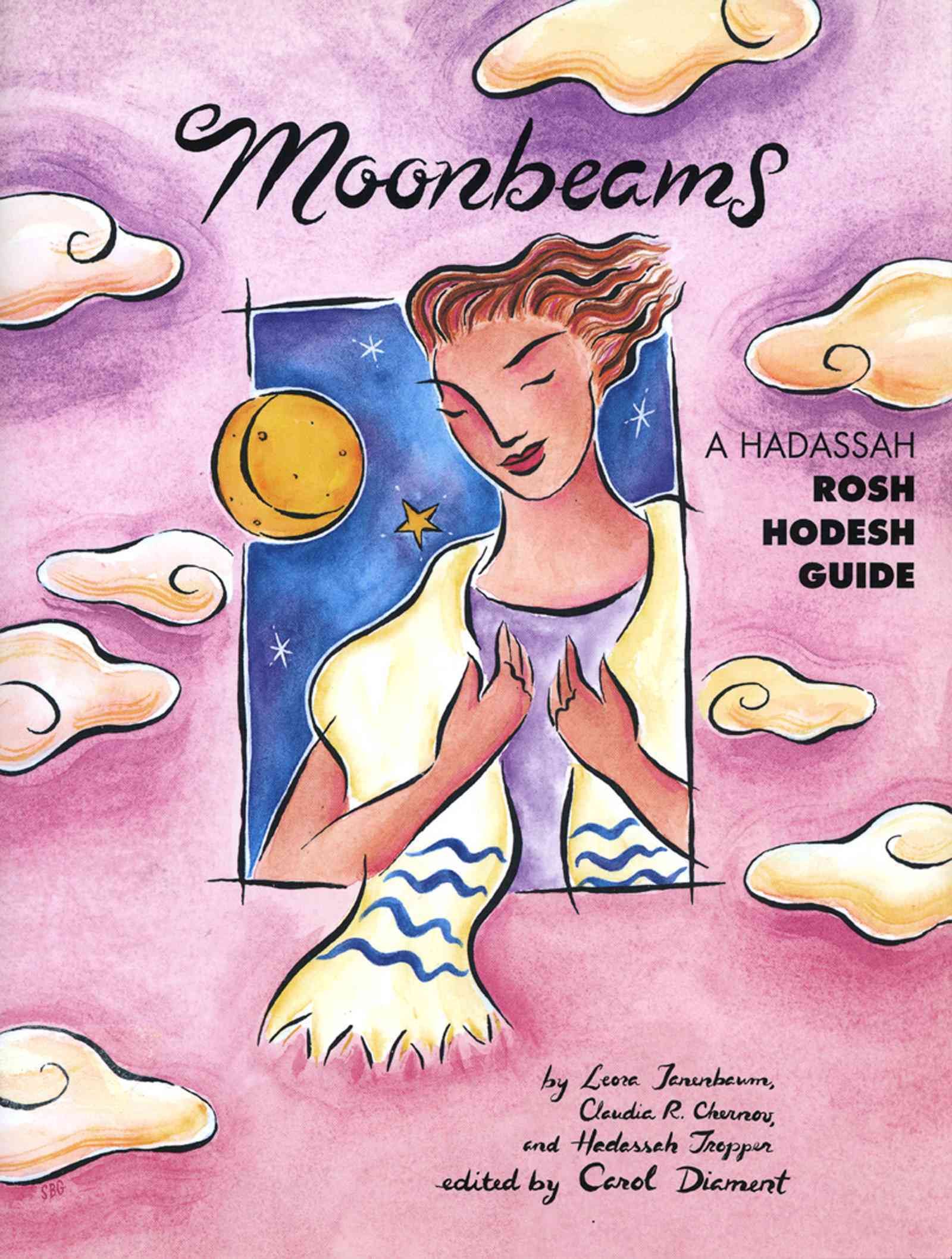 Moonbeams: A Hadassah Rosh Hodesh Guide By Diament, PhD, Carol