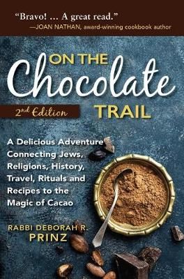 On the Chocolate Trail By Rabbi Deborah Prinz 9781683366768