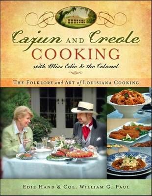 Cajun and Creole Cooking With Miss Edie and the Colonel 9781683366850