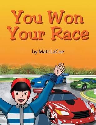 You Won Your Race By Matt Lacoe 9781683482635 (Paperback)
