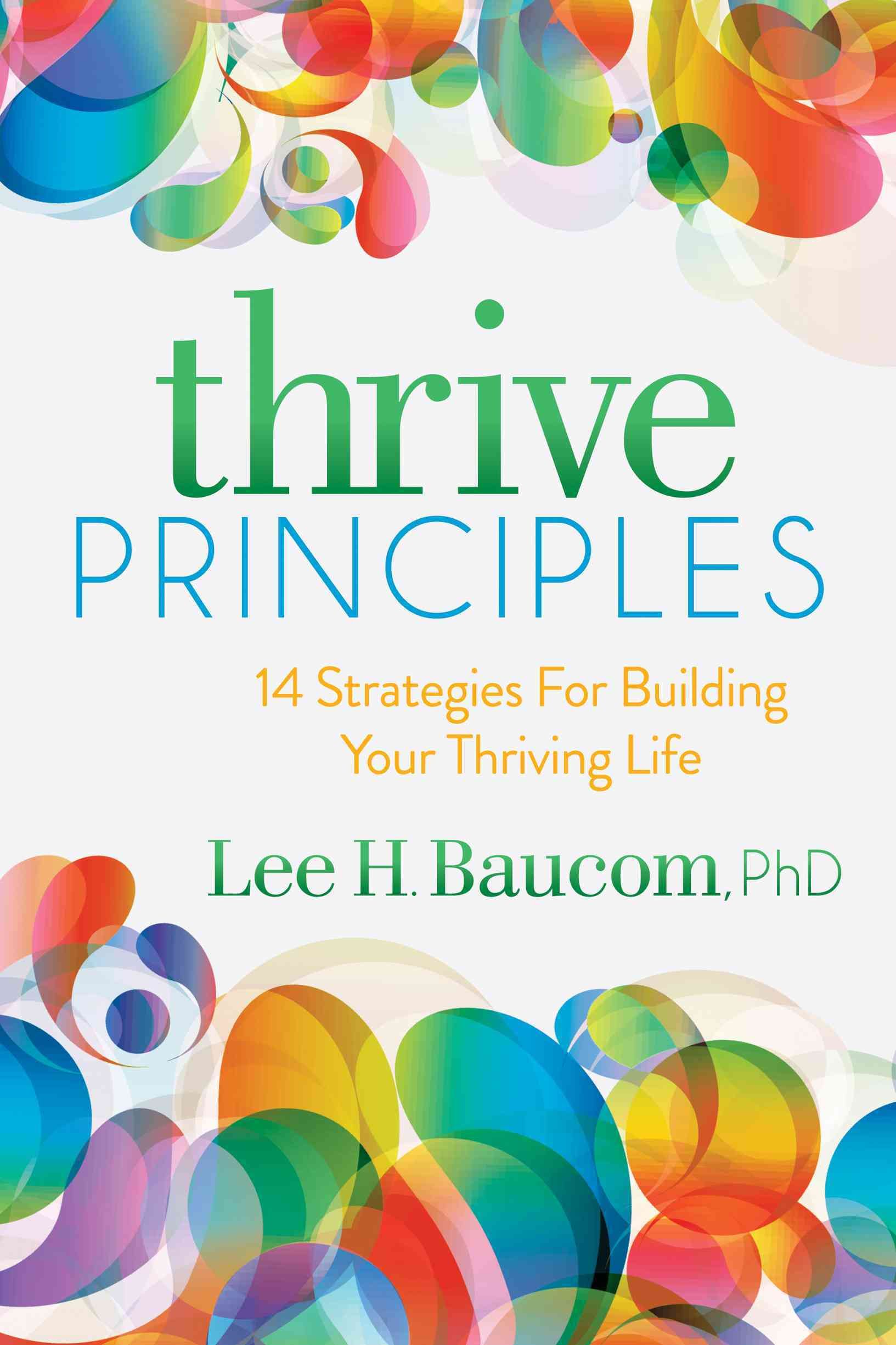 Thrive Principles: 15 Strategies for Building Your Thriving Life