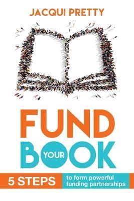 Fund Your Book By Pretty, Jacqui 9781683506553 (Paperback)
