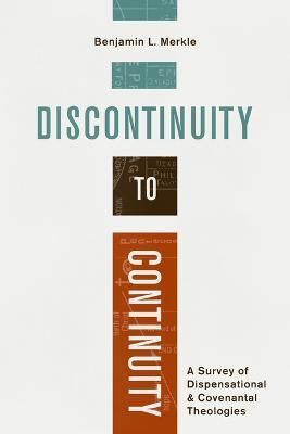 Discontinuity to Continuity By Benjamin L. Merkle 9781683593874