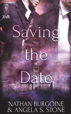 Saving the Date By 'Nathan Burgoine, Angela S Stone 9781683612292