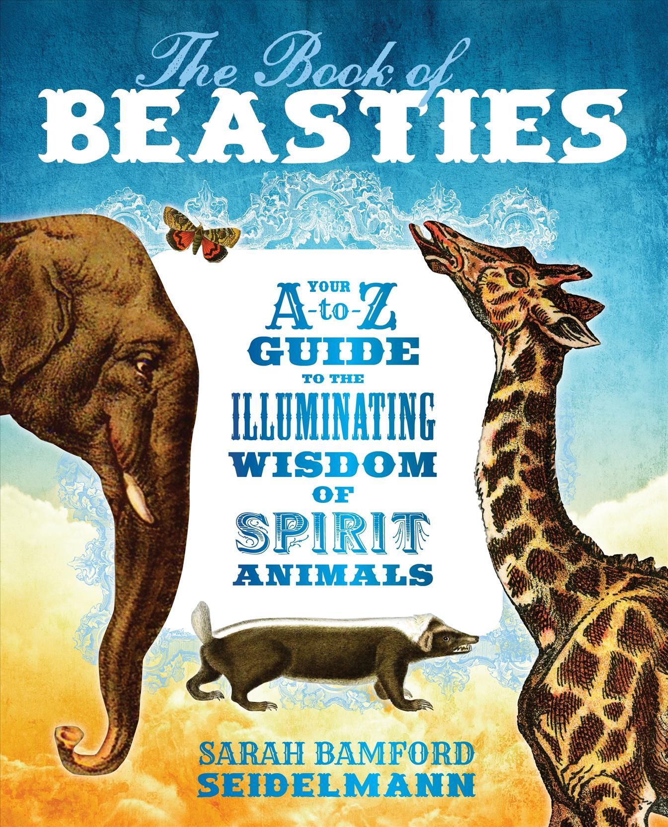 The Book of Beasties By Sarah Bamford Seidelmann 9781683640493