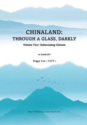 Chinaland: Volume Two: Unbecoming Chinese By Lin, Peggy 9781683724469